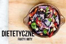 Dietetyczne fakty i mity, cz. V