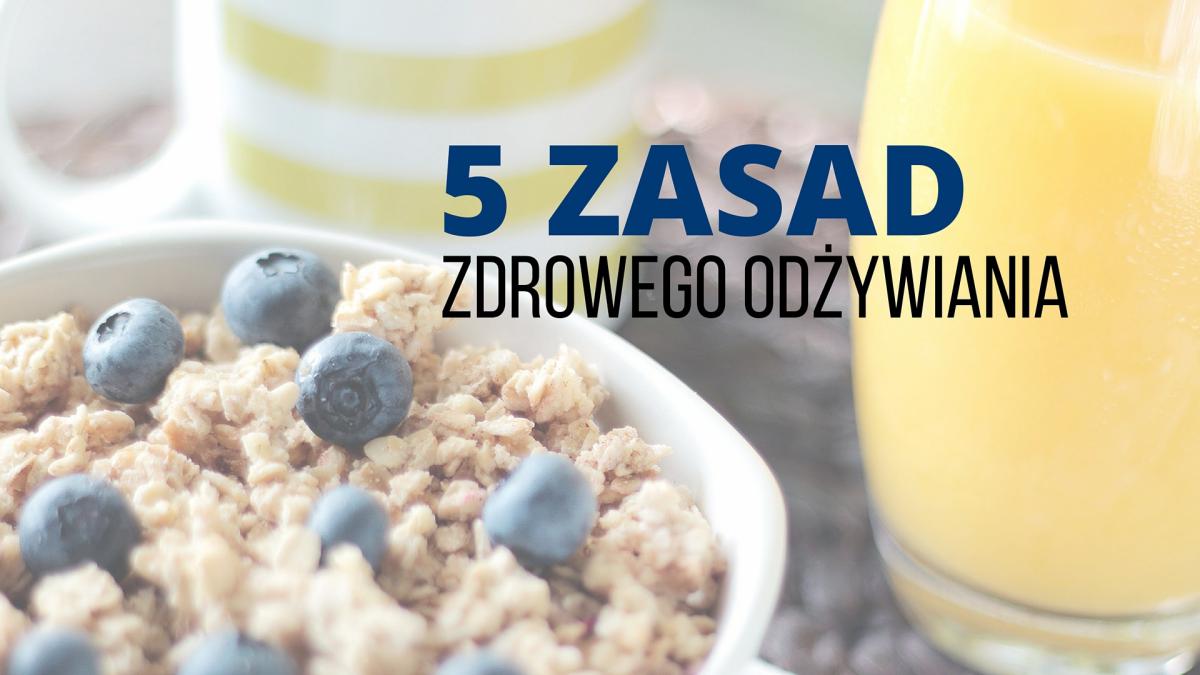 5 zasad zdrowego odżywiania
